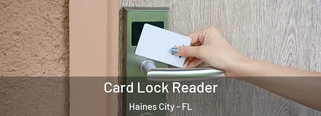 Card Lock Reader Haines City - FL