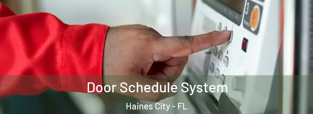 Door Schedule System Haines City - FL