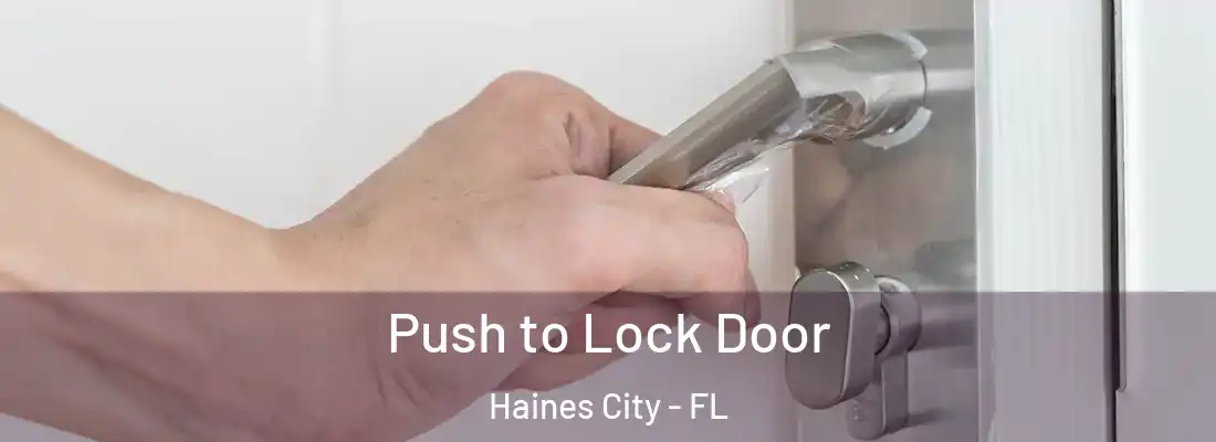  Push to Lock Door Haines City - FL