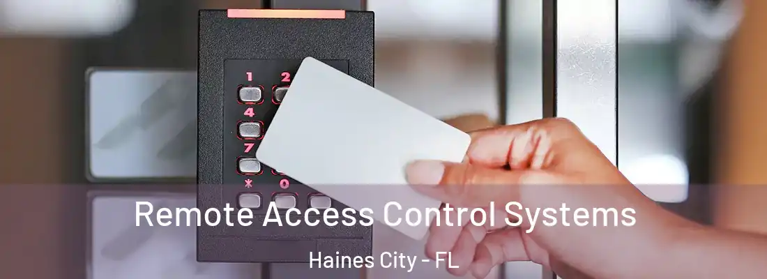  Remote Access Control Systems Haines City - FL
