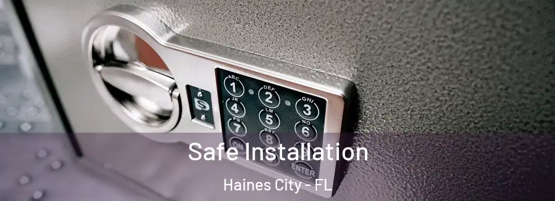  Safe Installation Haines City - FL