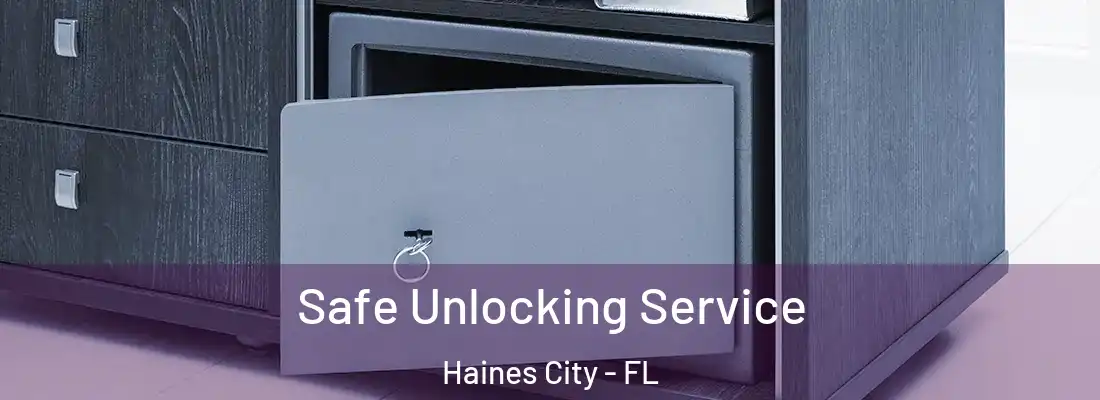  Safe Unlocking Service Haines City - FL