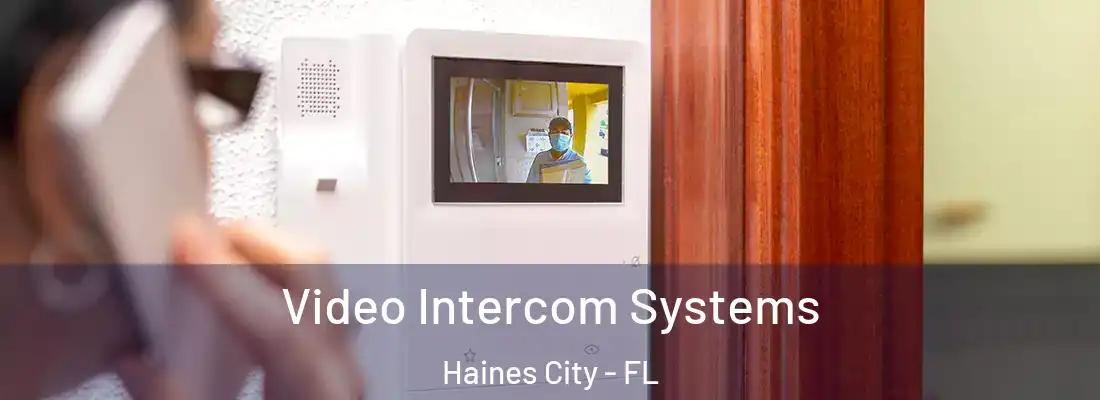  Video Intercom Systems Haines City - FL